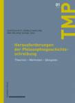 Herausforderungen der Philosophiegeschichtsschreibung Theorien - Methoden - Beispiele