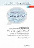 Was ist „guter BRU“? Qualität und Qualitätsentwicklung im Religionsunterricht an beruflichen Schulen - Das Projekt QUIRU-B