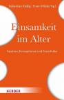 Einsamkeit im Alter - Facetten, Konzeptionen und Praxisfelder