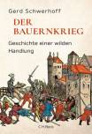 Der Bauernkrieg - Geschichte einer wilden Handlung