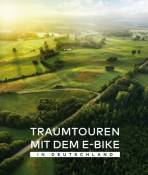 Traumtouren mit dem E-Bike  - in Deutschland