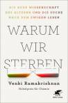 Warum wir sterben - Die neue Wissenschaft des Alterns und die Suche nach dem ewigen Leben 