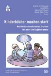 Kinderbücher machen stark Resilienz und realistisches Erzählen in Kinder- und Jugendliteratur