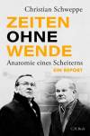 Zeiten ohne Wende - Anatomie eines Scheiterns. Ein Report