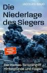 Die Niederlage des Siegers - Der Hamas-Angriff - Hintergründe und Folgen