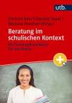 Beratung im schulischen Kontext - Ein Trainingshandbuch für die Praxis