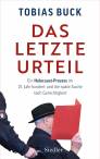 Das letzte Urteil - Ein Holocaust-Prozess im 21. Jahrhundert und die späte Suche nach Gerechtigkeit