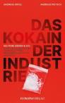 Das Kokain der Industrie - Seltene Erden & Co.: Stoff für Zukunftstechnik, Chinas Faustpfand, Investmentchance einer Generation