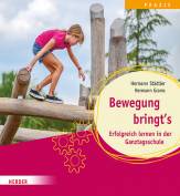 Bewegung bringt's Erfolgreich lernen in der Ganztagsschule 