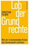 Lob der Grundrechte Wie wir in kommenden Krisen das Gemeinwohl schützen