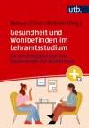 Gesundheit und Wohlbefinden im Lehramtsstudium - Ein Beratungskonzept von Studierenden für Studierende