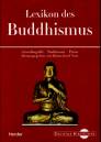 Lexikon des Buddhismus (Digitale Bibliothek 48) - Grundbegriffe - Traditionen - Praxis