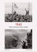 1945 - Photo-Ikonen eines Jahres