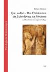 Quo vadis? - Das Christentum am Scheideweg zur Moderne 