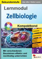Lernmodul 2: Zellbiologie / Kompaktband  Mit verschiedenen Bausteinen effektiv und nachhaltig unterrichten
