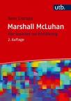 Marshall McLuhan Vier Lesarten zur Einführung