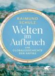 Welten im Aufbruch - Eine Globalgeschichte der Antike