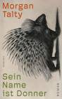 Sein Name ist Donner - Roman