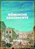 Römische Geschichte - Von den Anfängen bis zum Untergang