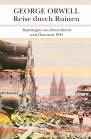 Reisen durch Ruinen Reportagen aus Deutschland und Österreich 1945