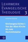 Kirchengeschichte I: Von der Alten Kirche bis zum Hochmittelalter Studienausgabe