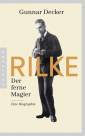 Rilke. Der ferne Magier - Eine Biographie