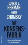 Die Konsens-Fabrik Die politische Ökonomie der Massenmedien