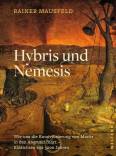 Hybris und Nemesis - Wie uns die Entzivilisierung von Macht in den Abgrund führt – Einsichten aus 5000 Jahren