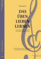 Das Üben lieben lernen - Den Weg zu einem motivierten und erfüllten Musizieren finden