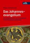 Das Johannesevangelium Ein Arbeitsbuch zu innovativen Forschungsperspektiven