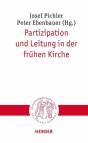 Partizipation und Leitung in der frühen Kirche -