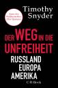 Der Weg in die Unfreiheit Russland, Europa, Amerika