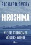 Hiroshima - Wie die Atombombe möglich wurde