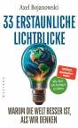 33 erstaunliche Lichtblicke, die zeigen, warum die Welt viel besser ist, als wir denken - 