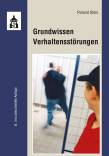 Grundwissen Verhaltensstörungen - 