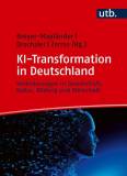 KI-Transformation in Deutschland - Veränderungen in Gesellschaft, Kultur, Bildung und Wirtschaft