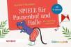 Spiele für Pausenhof und Halle - für Ganztag und Hort