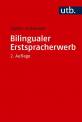 Bilingualer Erstspracherwerb - Zweisprachig von Anfang an