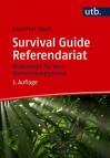 Survival Guide Referendariat Praxistipps für den Vorbereitungsdienst