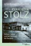 Geraubter Stolz - Verlust, Scham und der Aufstieg der Rechten
