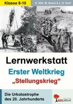  Lernwerkstatt Erster Weltkrieg  Die Urkatastrophe des 20. Jahrhunderts