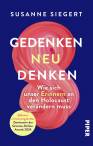 Gedenken neu denken - Wie sich unser Erinnern an den Holocaust ändern muss
