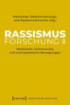 Rassismusforschung II - Rassismen, Communitys und antirassistische Bewegungen