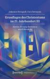 Grundlagen des Christentums im 21. Jahrhundert - III:  Kirche, Vorrang der Armen und Vollendung