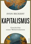 Kapitalismus - Geschichte einer Weltrevolution