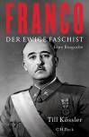 Franco - Der ewige Faschist. Eine Biografie