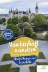 Märchenhaft wandern Mecklenburgische Seenplatte - Unterwegs zu sagenhaften Orten der Mecklenburgischen Seenplatte