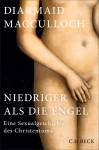 Niedriger als die Engel - Eine Sexualgeschichte des Christentums