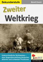 Zweiter Weltkrieg  - Unterschiedliche Sichtweisen - eine Gegenüberstellung deutscher, alliierter und schweizer Positionen
