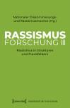 Rassismusforschung III Rassismus in Strukturen und Praxisfeldern